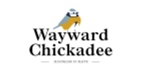 Wayward Chickadee coupons